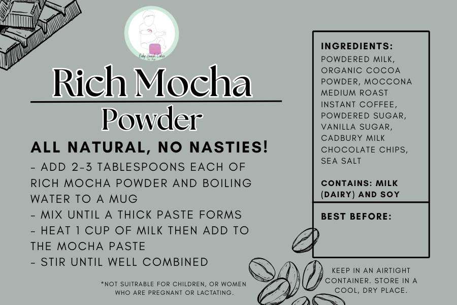 Rich Mocha Powder Label
All Natural, No Nasties!
Instructions on how to make provided. Ingredient list provided, including allergen warning information and warning that the drink is not suitable for children or during pregnancy due to the coffee content. Section to hand write a Best Before date provided.